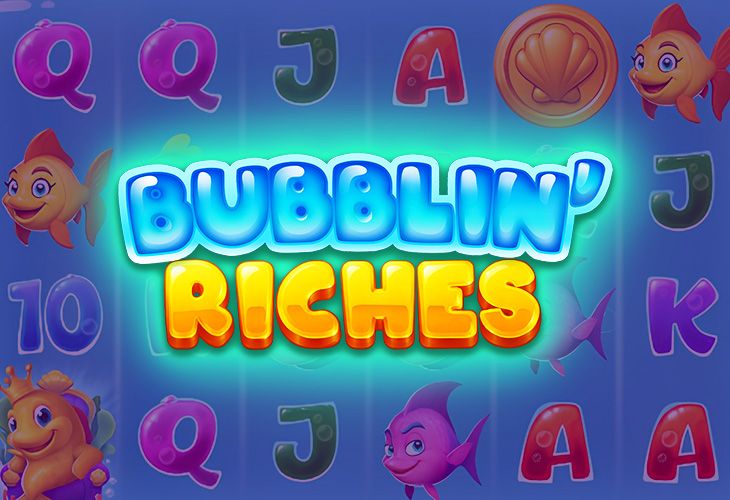 Bubblin’ Riches