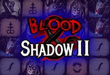 Blood and Shadow 2